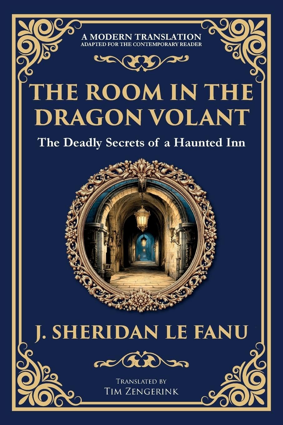The Room in the Dragon Volant: A Gothic Romance of Deception, Intrigue, and the Supernatural (Library of Alexandria)