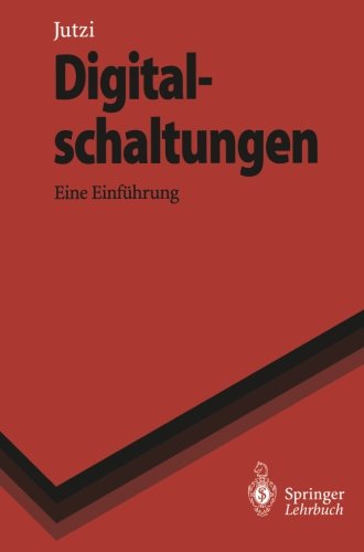 Digitalschaltungen: Eine Einführung (Springer-Lehrbuch)