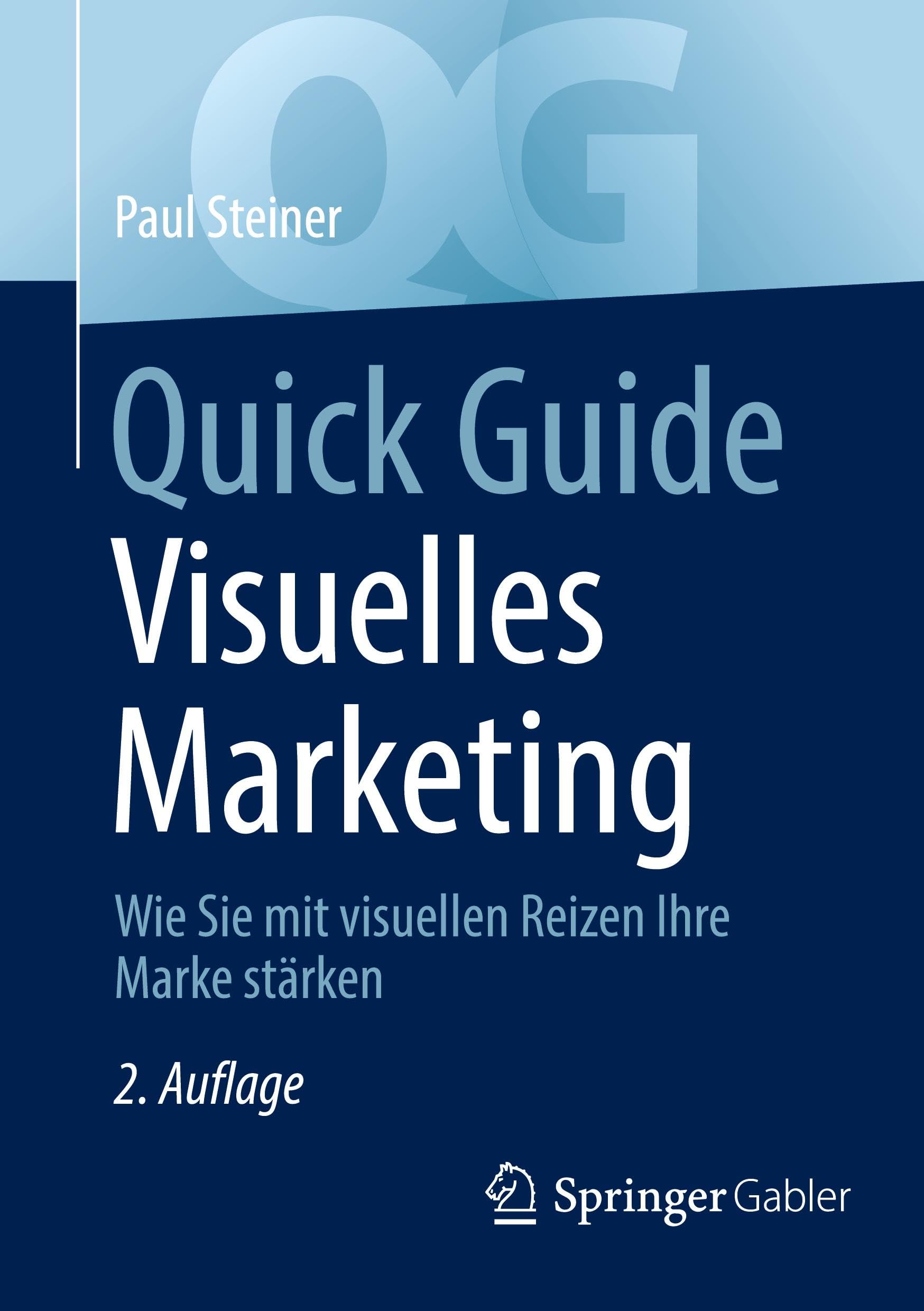 Quick Guide Visuelles Marketing: Wie Sie mit visuellen Reizen Ihre Marke stärken
