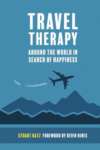 Travel Therapy: Around The World In Search Of Happiness