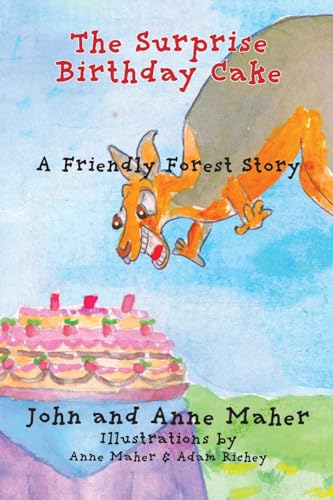 The Surprise Birthday Cake: A Friendly Forest Story (Friendly Forest Stories)