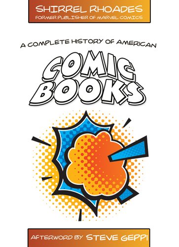 A Complete History of American Comic Books: Afterword by Steve Geppi