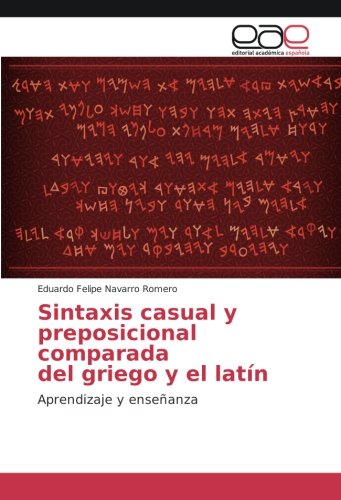 Sintaxis casual y preposicional comparada del griego y el latín: Aprendizaje y enseñanza