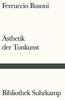Entwurf einer neuen Ästhetik der Tonkunst: Mit Anmerkungen von Arnold Schönberg und einem Nachwort von H.H. Stuckenschmidt (Bibliothek Suhrkamp)