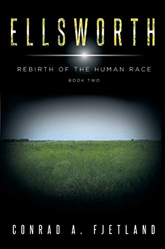 Ellsworth (Rebirth of the Human Race, Band 2)