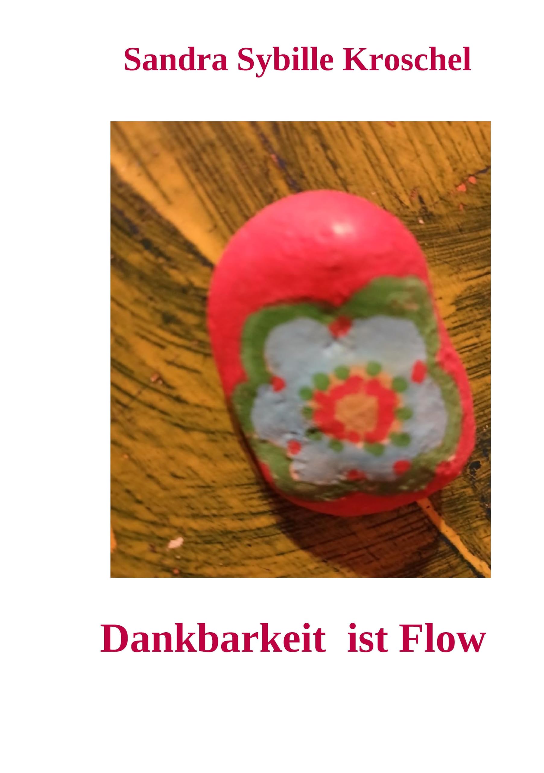 Dankbarkeit ist Flow: DE