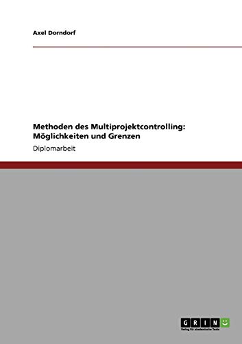 Methoden des Multiprojektcontrolling. Möglichkeiten und Grenzen