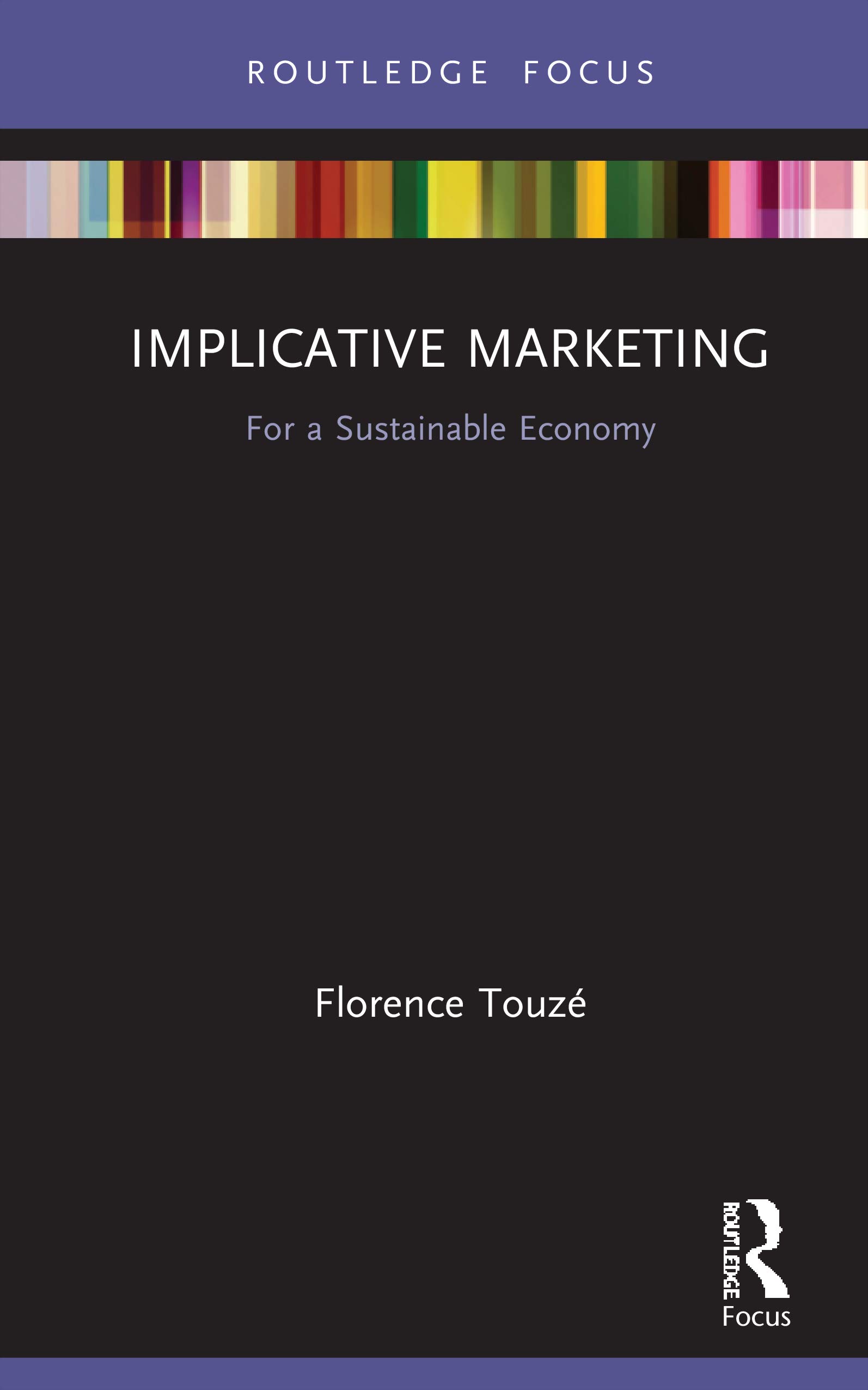 Implicative Marketing: For a Sustainable Economy (Routledge Focus on Business and Management)