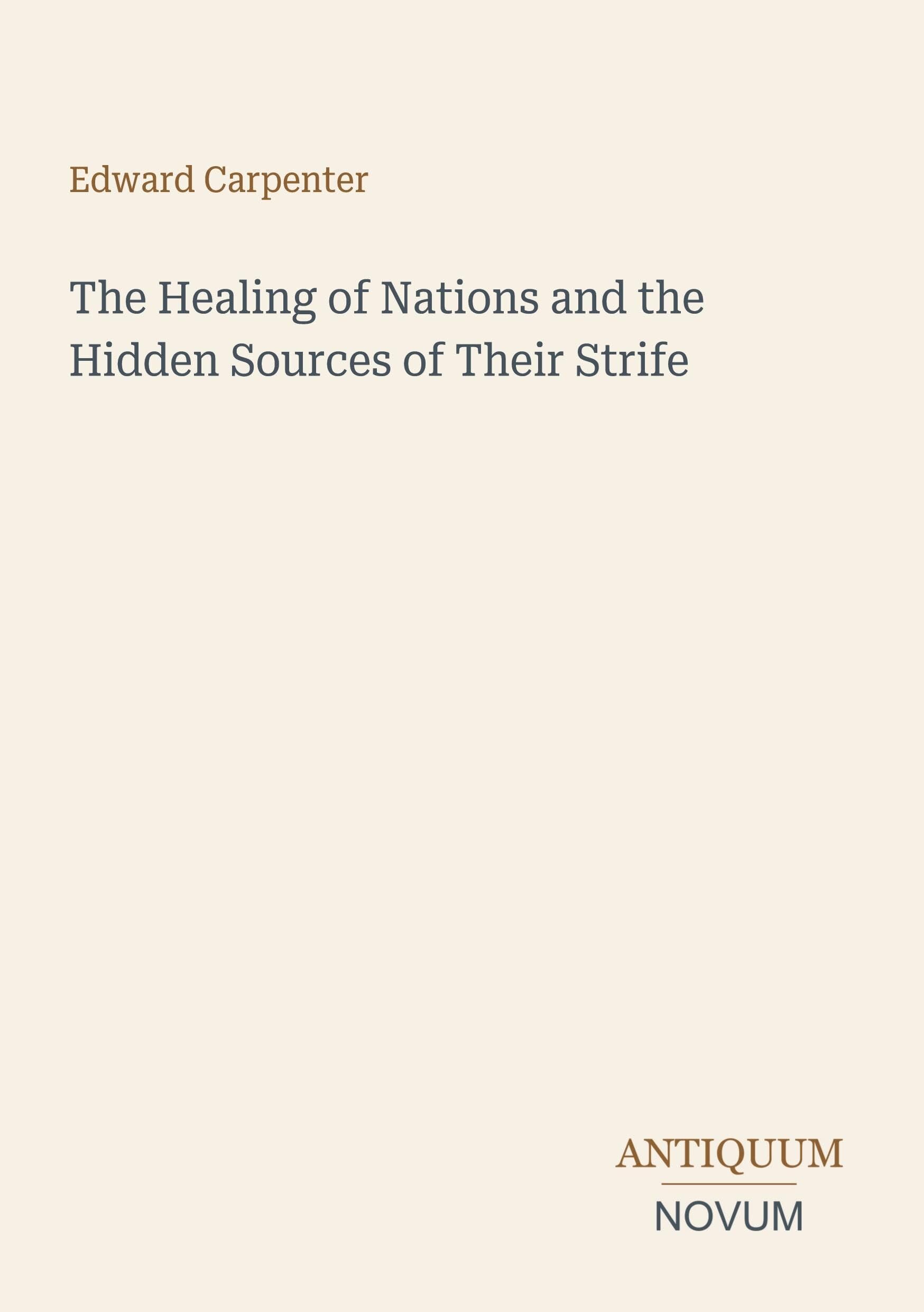 The Healing of Nations and the Hidden Sources of Their Strife