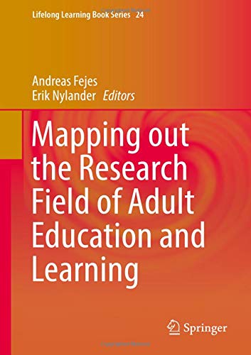 Mapping out the Research Field of Adult Education and Learning (Lifelong Learning Book Series, Band 24)