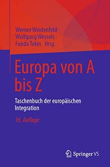 Europa von A bis Z: Taschenbuch der europäischen Integration