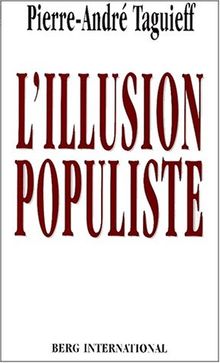 L'illusion populiste : de l'archaïque au médiatique