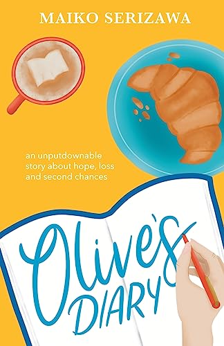 Olive's Diary: an unputdownable story about hope, loss and second chances: an unputdownable story about hope, loss and second chances: an ... story about hope, loss and second chances
