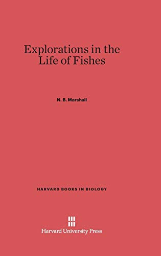 Explorations in the Life of Fishes (Harvard Books in Biology, Band 7)