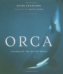 Orca: Visions of the Killer Whale