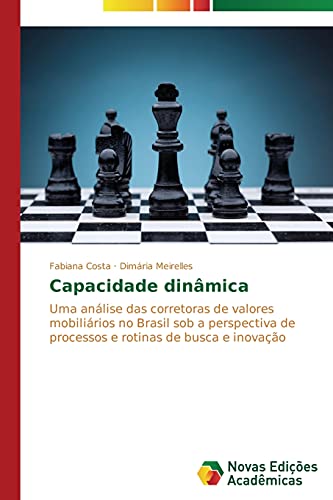 Capacidade dinâmica: Uma análise das corretoras de valores mobiliários no Brasil sob a perspectiva de processos e rotinas de busca e inovação