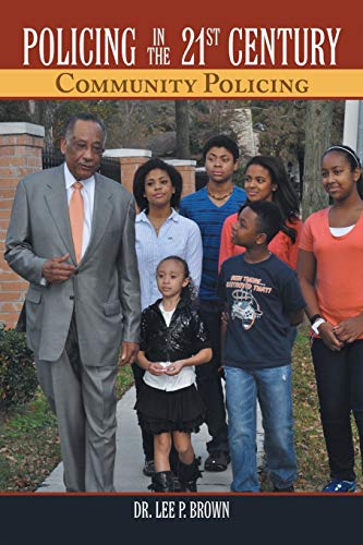 Policing in the 21st Century: Community Policing