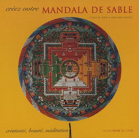 Créez Votre Mandala De Sable: Créativité, Beauté, Méditation