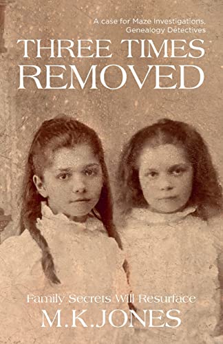 Three Times Removed (Maze Investigations - The Genealogy Detectives, Band 1)