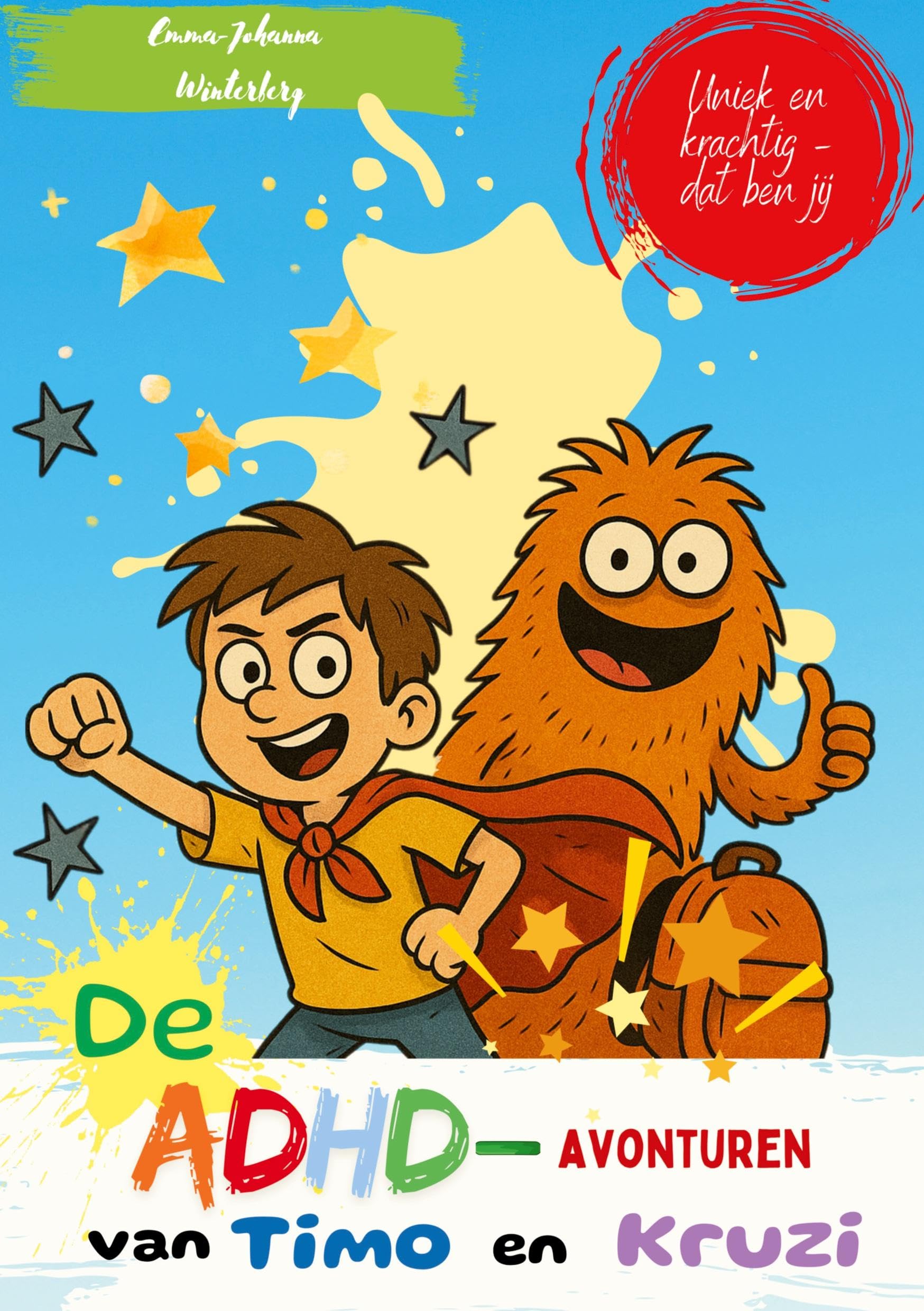 De ADHD-avonturen van Timo en Kruzi: Succesvol leren met leuke verhalen, speelse opdrachten en waardevolle tips voor bewuste voeding, sterkere ... - ook voor kinderen met autisme.