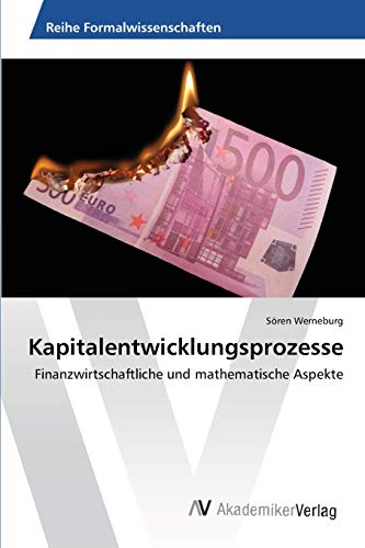 Kapitalentwicklungsprozesse: Finanzwirtschaftliche und mathematische Aspekte
