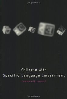 Children with Specific Language Impairment (Language, Speech, and Communication Series)