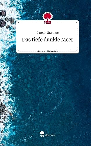 Das tiefe dunkle Meer. Life is a Story - story.one