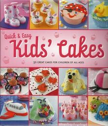 QUICK & EASY KIDS' CAKES