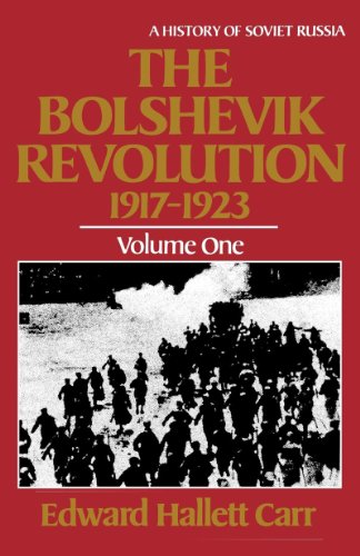 The Bolshevik Revolution, 1917 - 1923, Vol. I: History of Soviet Russia