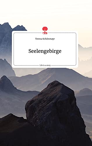 Seelengebirge. Life is a Story - story.one