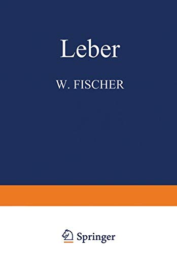 Leber (Handbuch der speziellen pathologischen Anatomie und Histologie, 5 / 1, Band 5)