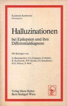 Halluzinationen bei Epilepsien und ihre Differentialdiagnose