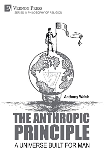 The Anthropic Principle: A Universe Built for Man (Philosophy of Religion)