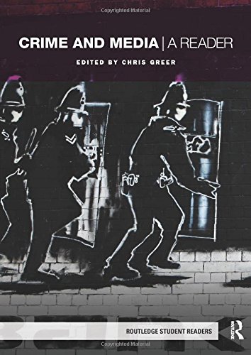 Crime and Media: A Reader (Routledge Student Readers)
