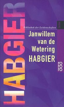 Habgier.