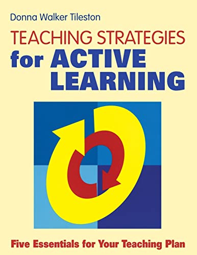Tileston, Donna E. Walker Teaching Strategies For Active Learning, Five Essentials For Your Teaching Plan