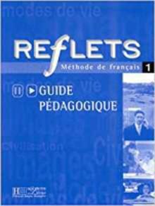 Reflets 1, méthode de français : guide pédagogique