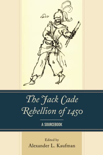 The Jack Cade Rebellion of 1450: A Sourcebook