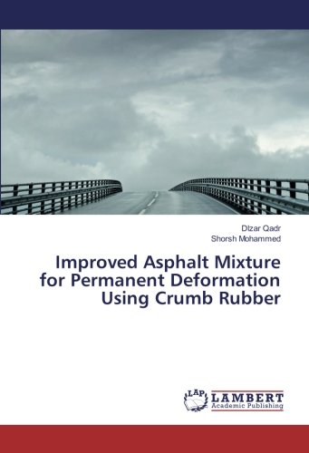 Improved Asphalt Mixture for Permanent Deformation Using Crumb Rubber