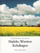 Hadeln, Wursten, Kehdingen: Geschichte, Land und Leute