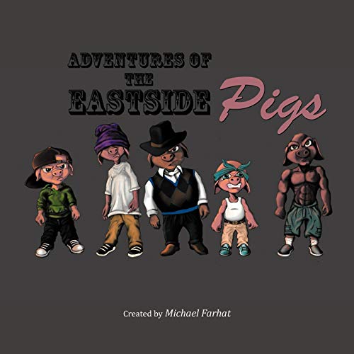 Adventures Of The Eastside Pigs: Produced By Funnybook Factory