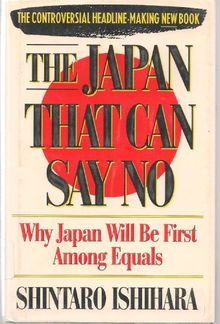 The Japan That Can Say No: Why Japan Will Be First Among Equals: Why Japan Will Be the First Among Equals