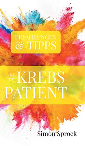 #Krebspatient: Erfahrungen und Tipps eines Krebspatienten