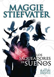 The raven boys 2. Los saqueadores de sueños