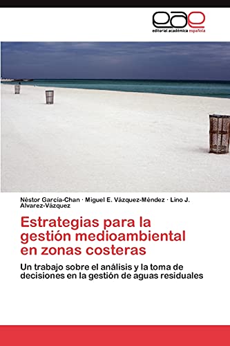 Estrategias para la gestión medioambiental en zonas costeras: Un trabajo sobre el análisis y la toma de decisiones en la gestión de aguas residuales