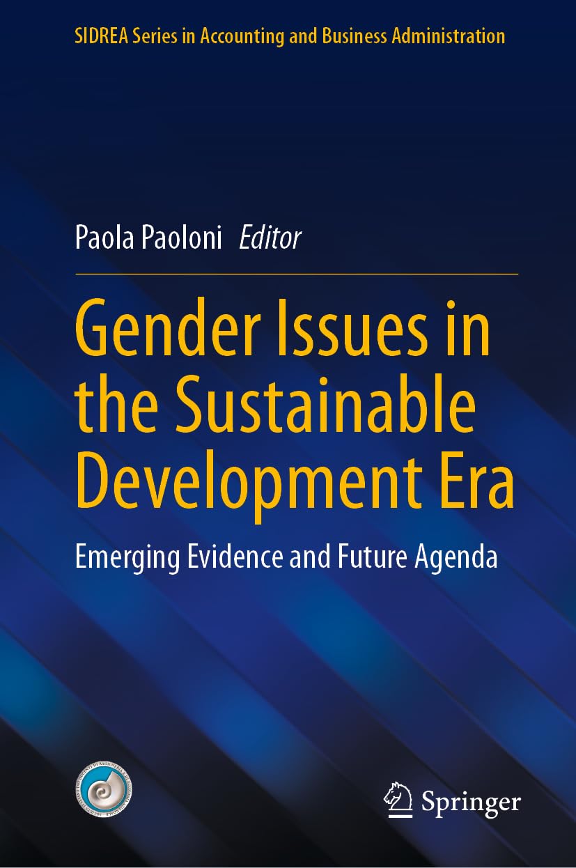 Gender Issues in the Sustainable Development Era: Emerging Evidence and Future Agenda (SIDREA Series in Accounting and Business Administration)