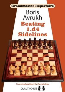 Grandmaster Repertoire 11: Beating 1.D4 Sidelines