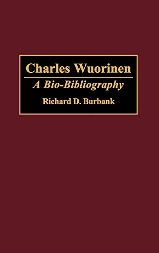 Charles Wuorinen: A Bio-Bibliography (Bio-bibliographies in Music)