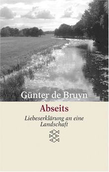 Abseits: Liebeserklärung an eine Landschaft