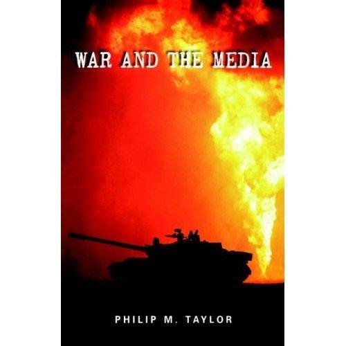 War and the Media: Propaganda and Persuasion in the Gulf War